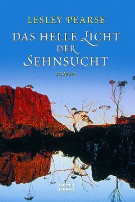Das helle Licht der Sehnsucht. [German] 3404148398 Book Cover