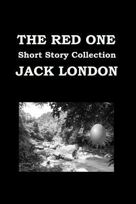 The Red One by Jack London (Short Story Collect... 1505679494 Book Cover