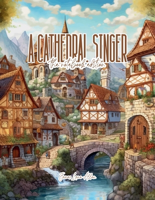 A Cathedral Singer - Lined Journal - 8.5" x 11"... B0DKKWX4NH Book Cover