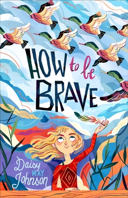 How to Be Brave 1250862442 Book Cover