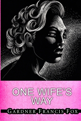 One Wife's Way 1667191705 Book Cover