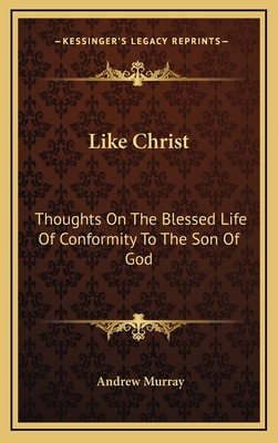 Like Christ: Thoughts on the Blessed Life of Co... 1163644463 Book Cover