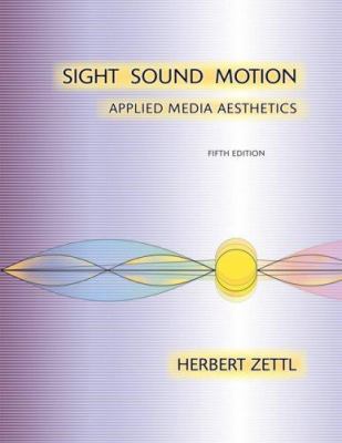 Sight, Sound, Motion: Applied Media Aesthetics 0495095729 Book Cover