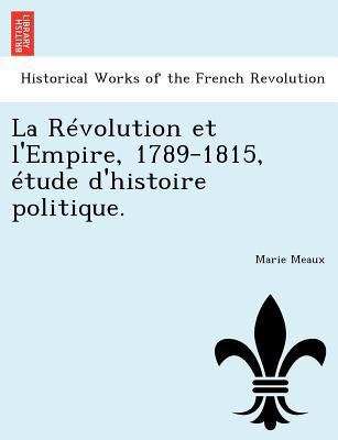 La Révolution et l'Empire, 1789-1815, étude d'h... [French] 1241773572 Book Cover