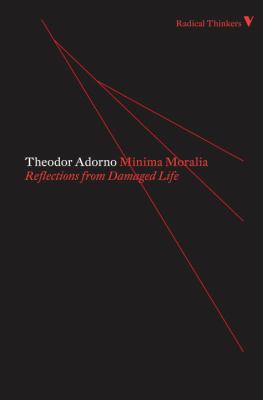 Minima Moralia: Reflections from Damaged Life 1844676617 Book Cover