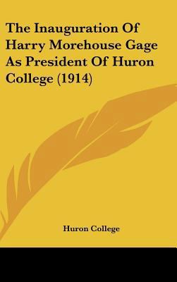 The Inauguration of Harry Morehouse Gage as Pre... 1162244666 Book Cover