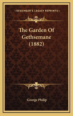 The Garden Of Gethsemane (1882) 1167271858 Book Cover