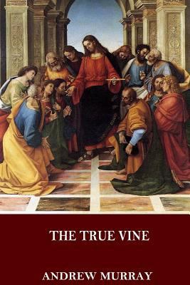 The True Vine 1537380680 Book Cover