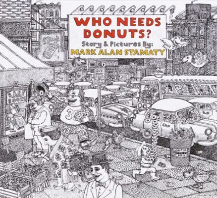 Who Needs Donuts? 0375925503 Book Cover