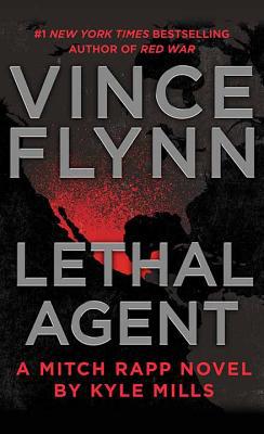 Lethal Agent: A Mitch Rapp Novel by Kyle Mills [Large Print] 1643583840 Book Cover