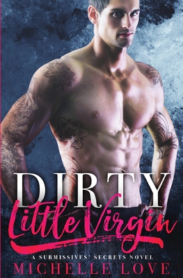 Dirty Little Virgin: Billionaire Romance 1648080685 Book Cover