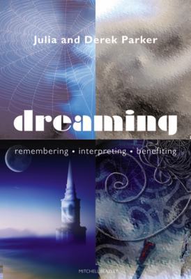 Dreaming: Remembering*interpreting*benefiting 1845333179 Book Cover
