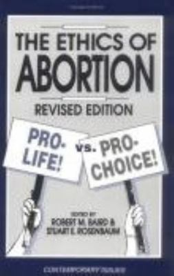 The Ethics of Abortion: Pro-Life Vs. Pro-Choice 0879758058 Book Cover