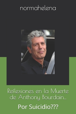 Reflexiones en la Muerte de Anthony Bourdain...... [Spanish] B0858W4Y54 Book Cover
