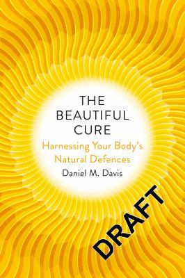 The Beautiful Cure: Harnessing Your Body's Natu... 1847923747 Book Cover