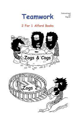 Teamwork 6X9: Zogs and Cogs, Zogs 2, 2 For 1 Al... 1978119933 Book Cover