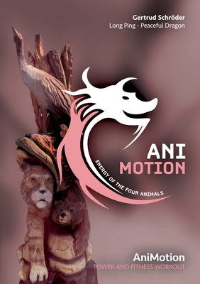 AniMotion, Energy of the four animals: Fitness ... 3752897791 Book Cover