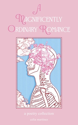 A Magnificently Ordinary Romance: A Poetry Coll... B0DJKYRDWZ Book Cover