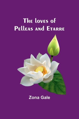 The loves of Pelleas and Etarre 9357393137 Book Cover
