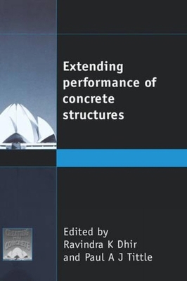 Extending Performance of Concrete Structures 0727728202 Book Cover