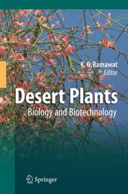 Desert Plants: Biology and Biotechnology 3642025498 Book Cover