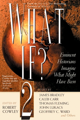 What If? II: Eminent Historians Imagine What Mi... 042518613X Book Cover