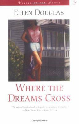 Where the Dreams Cross (Voices of the South) 080712639X Book Cover