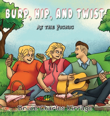 Burp, Hip, and Twist: At the Picnic 1951461371 Book Cover