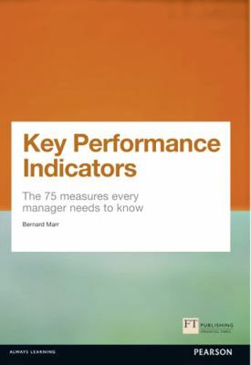 Key Performance Indicators (KPI): The 75 measur... 0273750119 Book Cover