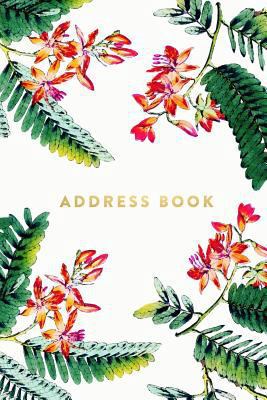 Address Book: Floral and Ferns, 6x9, 130 Pages,... 1547233443 Book Cover