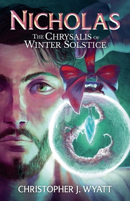 Nicholas: The Chrysalis of Winter Solstice B0GNDDFC9L Book Cover