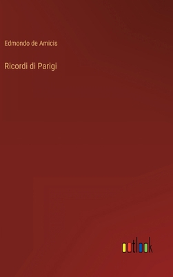 Ricordi di Parigi [Italian] 3368018493 Book Cover