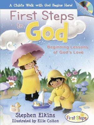 First Steps to God: Beginning Lessons of God's ... 0805426612 Book Cover