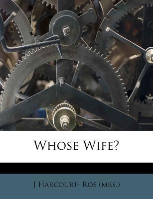 Whose Wife? 1248930525 Book Cover