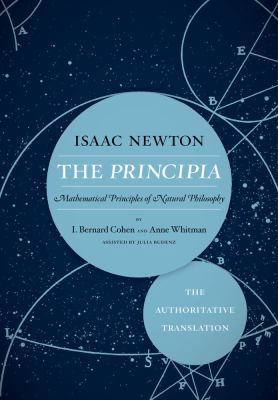 The Principia: The Authoritative Translation: M... 0520290747 Book Cover