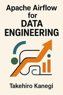 Apache Airflow for Data Engineering: Build Scal... B0G5J7W5WT Book Cover