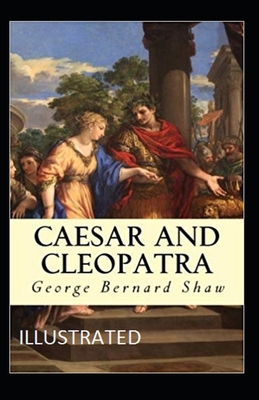 Caesar and Cleopatra Illustrated B08P3QVR2L Book Cover