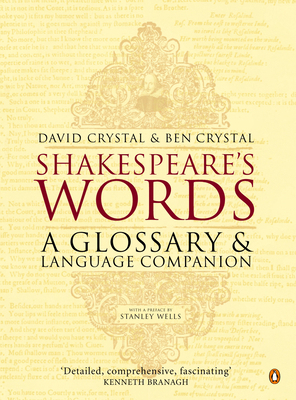 Shakespeare's Words: A Glossary and Language Co... 0140291172 Book Cover
