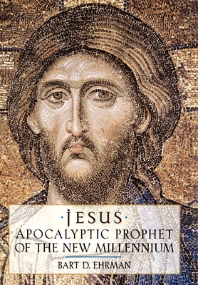 Jesus: Apocalyptic Prophet of the New Millennium 0195124731 Book Cover