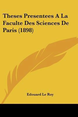 Theses Presentees A La Faculte Des Sciences De ... [French] 1120467829 Book Cover