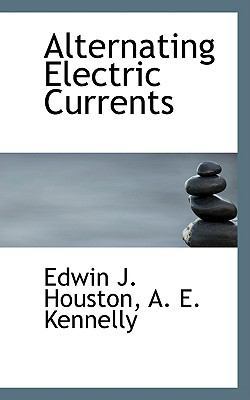 Alternating Electric Currents 1103741691 Book Cover