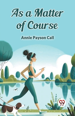 As a Matter of Course 9367148062 Book Cover