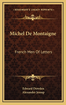 Michel de Montaigne: French Men of Letters 1163498459 Book Cover