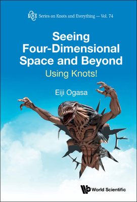 Seeing Four-Dimensional Space and Beyond: Using... 9811275122 Book Cover