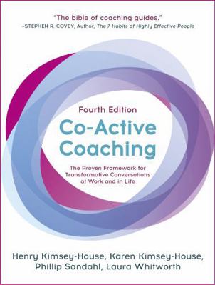 Co-Active Coaching: The Proven Framework for Tr... 1473674980 Book Cover