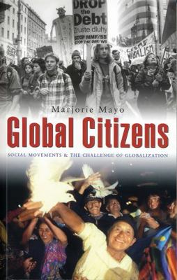 Global Citizens: Social Movements and the Chall... 1842771396 Book Cover
