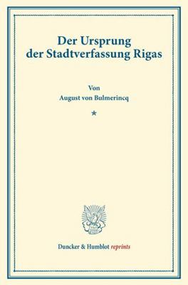 Der Ursprung Der Stadtverfassung Rigas [German] 3428162102 Book Cover