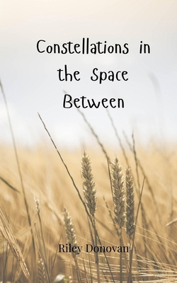 Constellations in the Space Between 3690805600 Book Cover