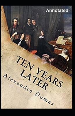 Ten Years Later Annotated B08TK7H38C Book Cover