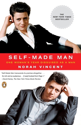 Self-Made Man: One Woman's Year Disguised as a Man B00CF5HH7M Book Cover